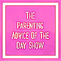 The Parenting Advice Of The Day | Become The Best Parent You Can Be For Your Child