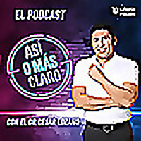 Así o más claro con el Dr. Cesar Lozano