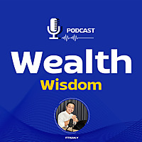 Wealth Wisdom Podcast