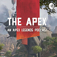 The Apex - An Apex Legends Podcast
