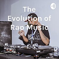The Evolution of Rap Music