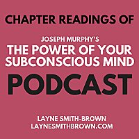 The Power of Your Subconscious Mind - Chapter by Chapter readings
