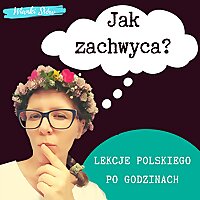 Jak zachwyca? Język polski po godzinach