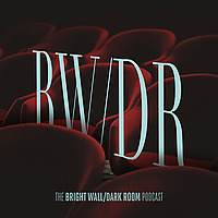 The Bright Wall/Dark Room Podcast