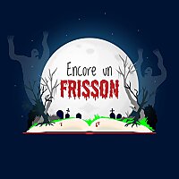 Encore un frisson