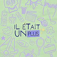 Il était un plus ✨