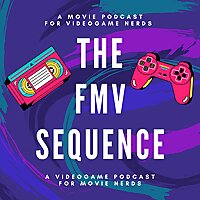 The FMV Sequence Podcast