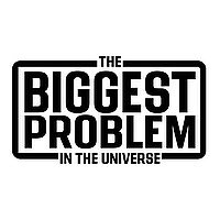 The Biggest Problem in the Universe