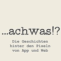 achwas.fm - Die Geschichten hinter den Pixeln.