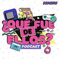¿Qué Fue De Ellos?