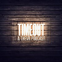 TIMEOUT Podcast