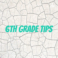 6th grade tips