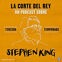 La corte del Rey, un Podcast de Stephen King producido por Penguin Random House Grupo Editorial
