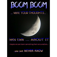 Boom Boom .... vent your thoughts