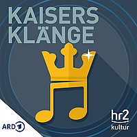 hr2 Kaisers Klänge