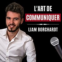 L'Art de Communiquer - Liam Borchardt