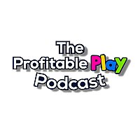The Profitable Play Podcast