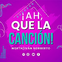 ¡AH, QUE LA CANCIÓN!