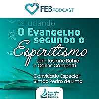 Estudando O Evangelho Segundo o Espiritismo | FEBtv