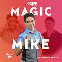 MAGIC MIKE
