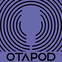 Otapod Podcast