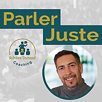 Parler Juste – Le podcast pour apprendre à parler avec impact