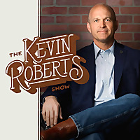 The Kevin Roberts Show with Larry O’Connor
