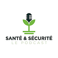 Santé & Sécurité - Le Podcast