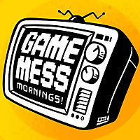 Game Mess Mornings