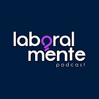 Laboralmente Podcast