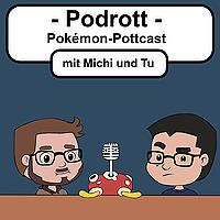 Podrott - Pokémon Pottcast