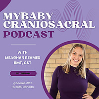 The MyBaby Craniosacral Podcast