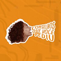 Conselhos que você pediu