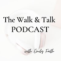 The Walk & Talk Podcast