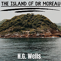 The Island of Dr. Moreau - H.G. Wells