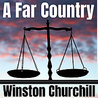A Far Country - Winston Churchill