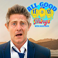 All Good Things with Jason Nash