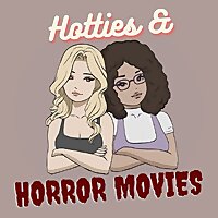 Hotties and Horror Movies