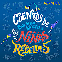 Cuentos de Buenas Noches para Niñas Rebeldes