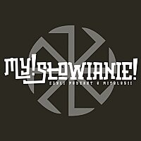 My! Słowianie - czyli podcast o mitologii