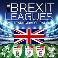 The Brexit Leagues with Tsungirai Chiramba