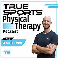 True Sports Physical Therapy Podcast