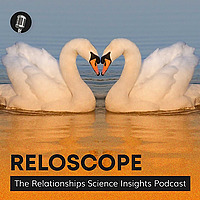 Reloscope: The Relationship Science Insights Podcast
