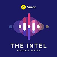 The Intel by Auror: Retail Crime Intelligence Podcast