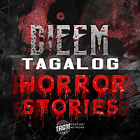 DieEm Stories: TAGALOG HORROR STORIES