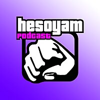 Hesoyam Podcast