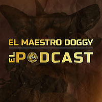 El Maestro Doggy El Podcast