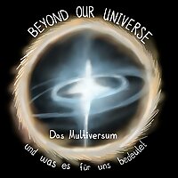 Beyond our Universe - Ein Podcast des P-Seminar-Teams des Gymnasiums Fürstenried