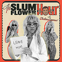 The Slumflower Hour