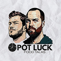 Pot Luck Food Talks: Kitchen Stories From Behind the Pass